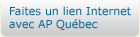 Faites un lien internet avez AP Québec